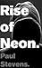 Rise of Neon (Neonomicon Vo...