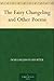 The Fairy Changeling and Other Poems by Dora Sigerson Shorter
