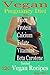 Vegan Pregnancy Diet: With Fiber Protein Calcium Folate Vitamins Beta carotene Enriched: 120 Vegan Recipes