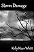 Storm Damage by Kelly Kizer Whitt