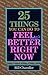 25 Things You Can Do To Feel Better Right Now by Bill Chandler