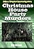 Christmas House Party Murders