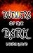 Dwellers of the Dark