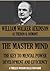 THE MASTER MIND. The Key To Mental Power Development And Effi... by William Walker Atkinson