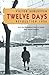 Twelve Days by Victor Sebestyen Twelve Days by Victor Sebestyen