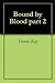 Bound by Blood part 2 by Yvonne Ray