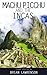 Machu Picchu and the Incas ...