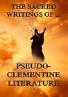 The Sacred Writings of Pseudo-Clementine Literature