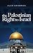The Palestinian Right to Israel