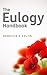 The Eulogy Handbook by Rebecca A. Veltri
