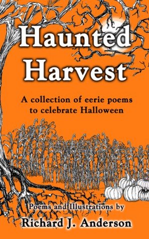 Haunted Harvest: A collection of eerie poems to celebrate Halloween (Kindle Edition)