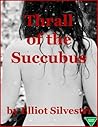 Thrall of the Succubus Thrall of the Succubus