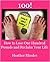 100! How to Lose One Hundred Pounds and Reclaim Your Life