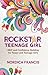Rockstar Teenage Girl (SELF and Confidence Building for Tween and Teenage Girls