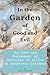 In the Garden of Good and E...