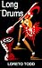 Long Drums