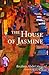 The House of Jasmine (Interlink World Fiction)