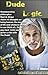 Dude Logic