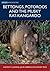Bettongs, Potoroos and the ...