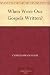 When Were Our Gospels Written?