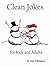 Clean Jokes for Kids and Adults