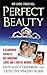 Perfect Beauty by Keith Elliot Greenberg