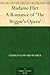 Madame Flirt A Romance of 'The Beggar's Opera'