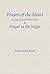 Prayer of the Heart & Prayer in the Night