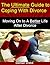 The Ultimate Guide to Coping With Divorce - Moving on to A Better Life After Divorce