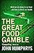 The Great Food Gamble