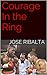 Courage In the Ring (Boxing Book 1)