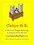 Clutter Kills: How to Declutter and Release Your Power