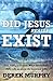 Did Jesus Really Exist?