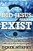 Did Jesus Really Exist?