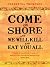 Come on Shore and We Will Kill and Eat You All by Christina Thompson Come on Shore and We Will Kill and Eat You All by Christina Thompson