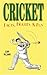 Cricket Facts, Figures & Fun