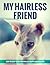 My Hairless Friend - How to Keep your Sphynx Cat Happy and Healthy