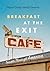 Breakfast at the Exit Cafe: Travels Through America