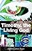 TIMOTHY, THE LIVING GOD (The Murkmyre Saga)