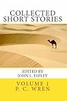 Collected Short Stories of Percival Christopher Wren Volume 1