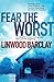 Fear the Worst by Linwood Barclay