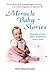 Miracle Baby Stories: Stories of Joy After Infertility & Loss