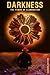 Darkness The Power Of Illumination (Kindle Special Edition Book 1)