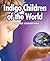 Indigo Children of the World: Indigo, Crystalline, Star Children and Sky Angels