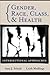 Gender, Race, Class and Health by Amy J. Schulz