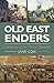 Old East Enders: A History of the Tower Hamlets