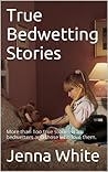 True Bedwetting S...