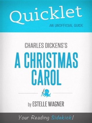 Quicklet On Charles Dicken's A Christmas Carol (Kindle Edition)