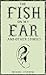 The Fish On My Ear And Othe...