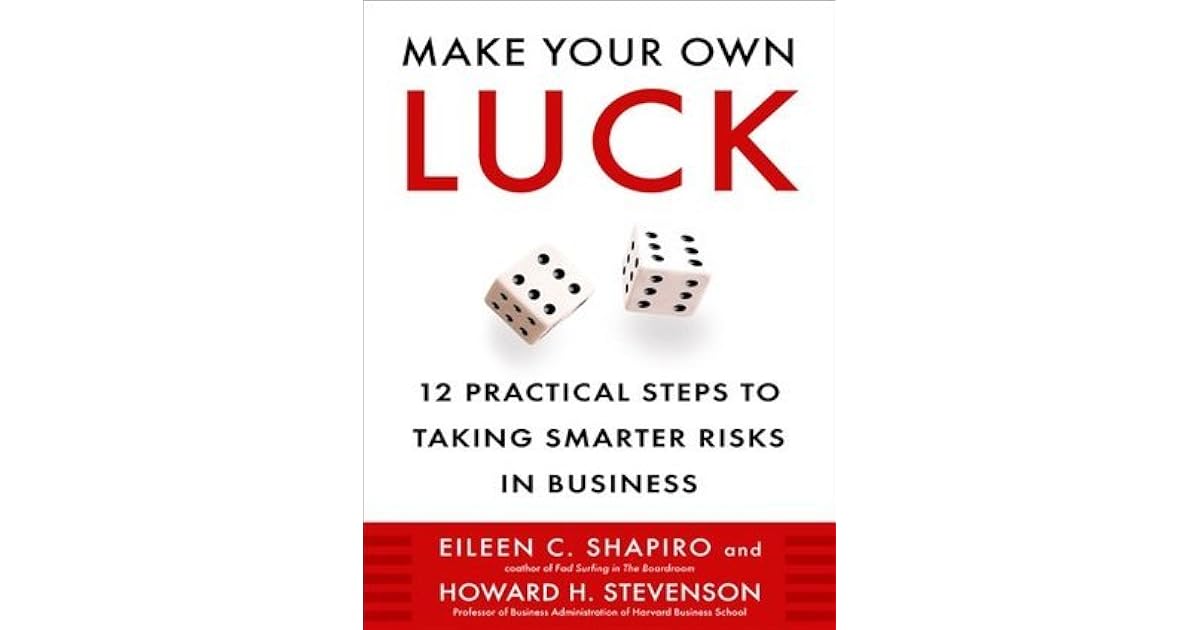 Make Your Own Luck by Eileen Shapiro